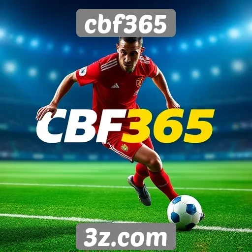cbf365 oferece plataforma para apostas em jogos de futebol